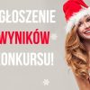 Wyniki konkursu „Zostań gwiazdą na Święta!”